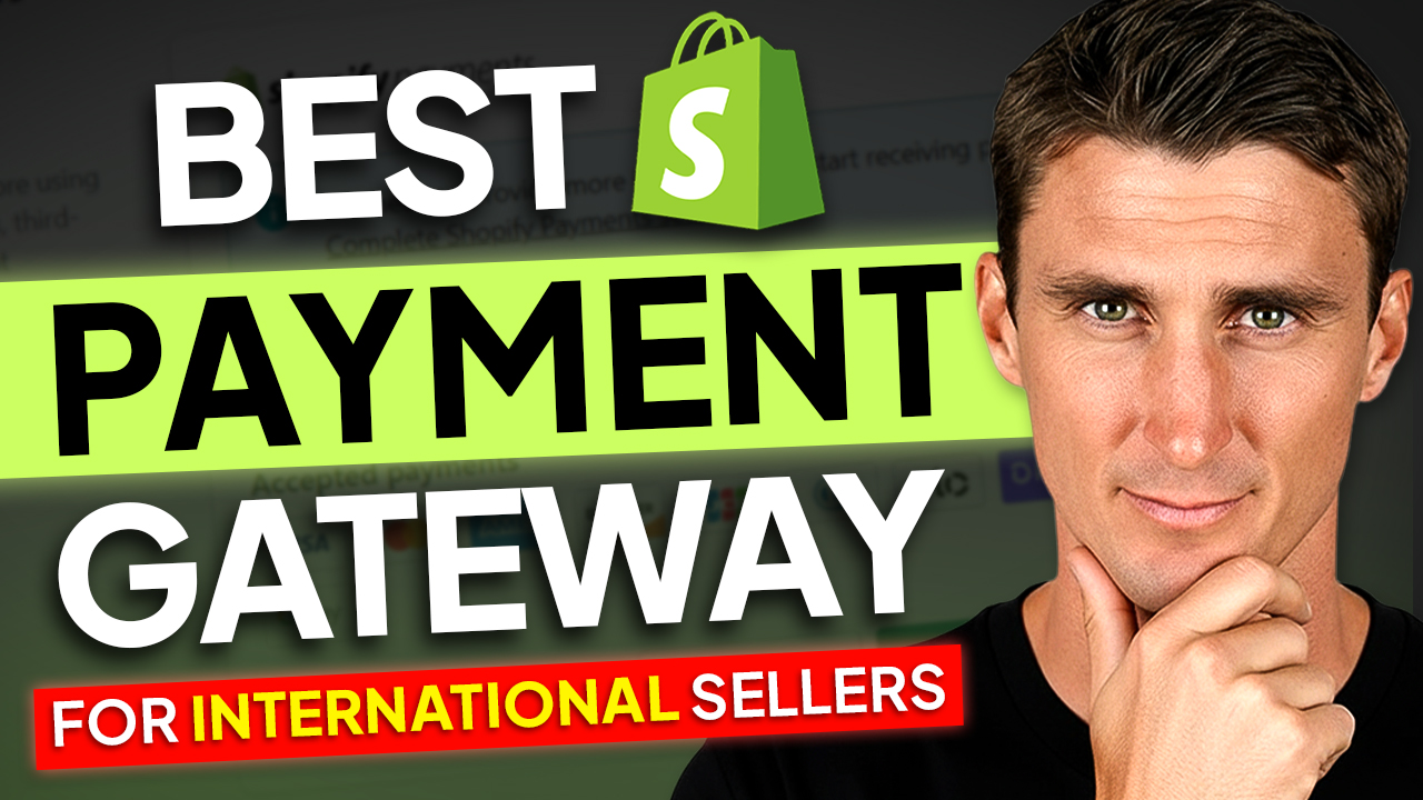 The Best Payment Gateway for International Shopify Sellers in 2026