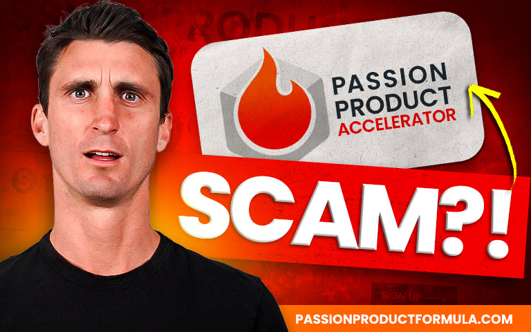 Is Passion Product Accelerator a Scam? An Honest Answer From the Team Who Runs It